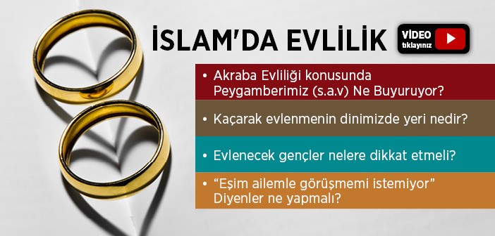 İslam'da Evlilik Hususunda Bilinmesi Gerekenler