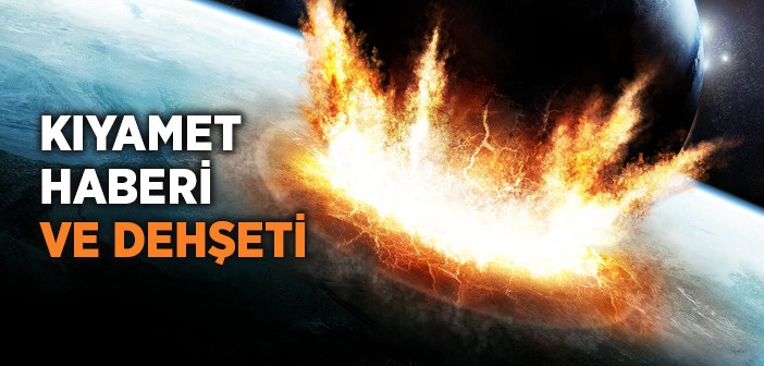 Kıyamet Haberi ve Dehşeti