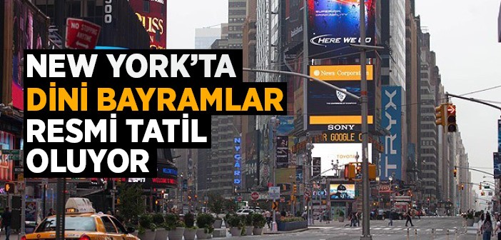 New York'ta Dini Bayramlar Resmi Tatil Oluyor