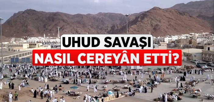 Uhud Savaşı Kısaca