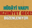 Hüdâyi Mezuniyet Gecesi Düzenleniyor