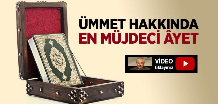 Ümmet İçin En Müjdeleyici Ayet Hangisidir?