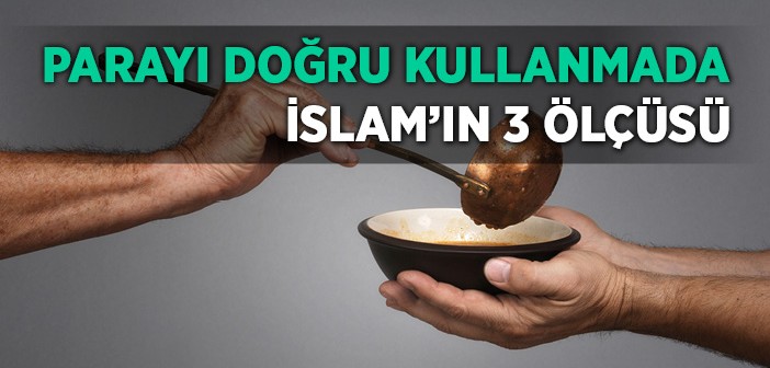 İslam'a Uygun Şekilde Paramızı Nasıl Harcamalıyız?