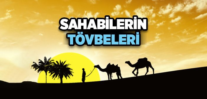 Tebük Seferi’ne Katılmayan 3 Sahabi ve Tövbeleri