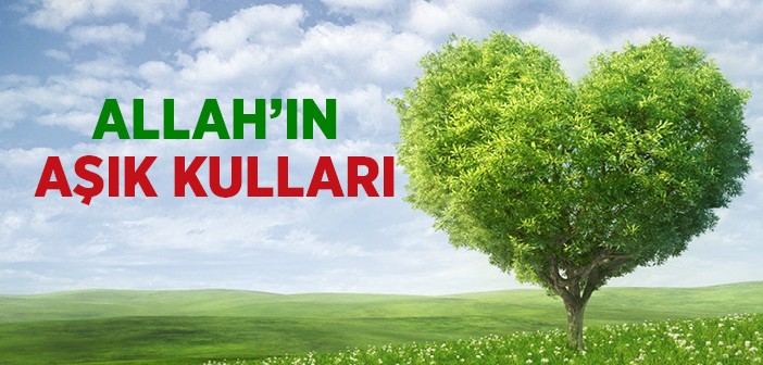 Aşkla Yaşamak Bize Ne Kazandırır?