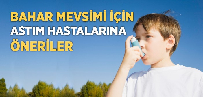 Astım Hastalarına İyi Gelecek Öneriler