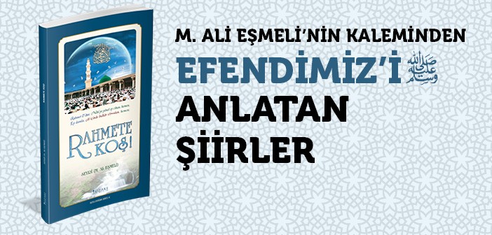 Efendimiz’i Anlatan Şiirler