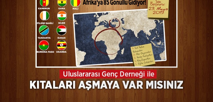 Afrika'ya Gidecek 85 Öncü Aranıyor