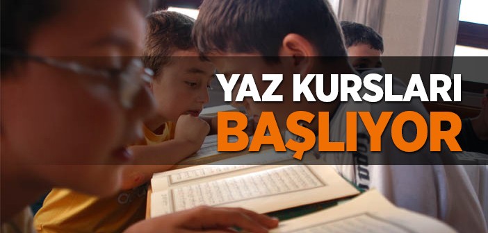 Yaz Kur'ân Kursları 22 Haziran'da Başlıyor!