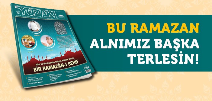 Yüzakı İle Ramazân'dan Nasiplenin!