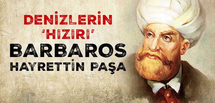 Kaptan-ı Derya; Barbaros Hayrettin Paşa