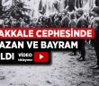Çanakkale Cephesinde Ramazan ve Bayram Nasıldı?
