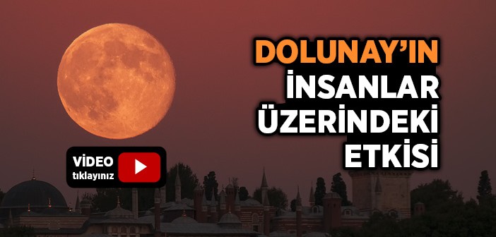 Dolunay'ın İnsanlar Üzerindeki Etkisi Nedir?