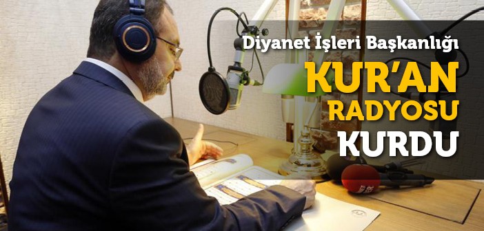 Bu Radyoda 24 Saat Kur'ân Konuşuyor