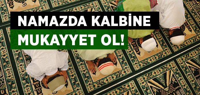 Arı Duru Bir Namaz İçin Yapmanız Gerekenler