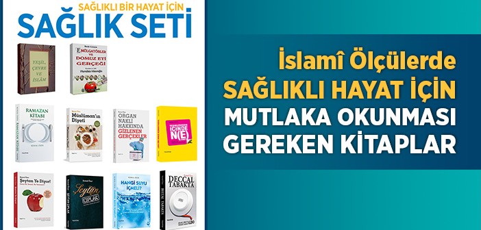 İslami Ölçülerde Sağlıklı Bir Hayat İçin 10 Kitap