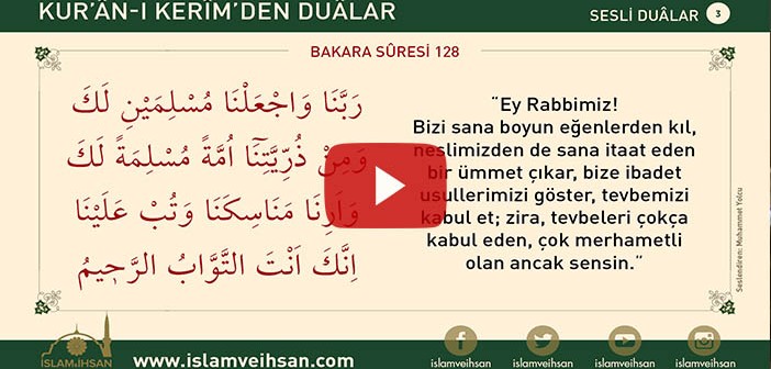 Kur’ân-ı Kerîm’den Duâlar 3 (bakara Sûresi 128)