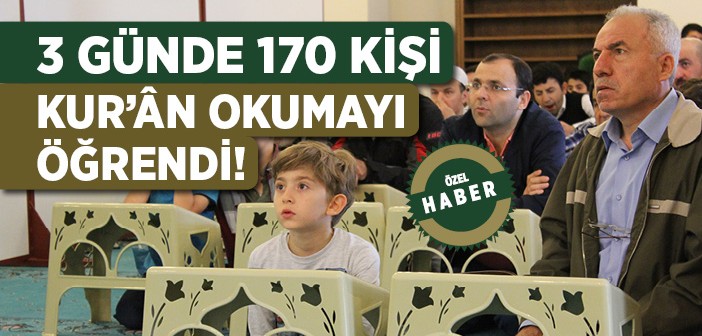 3 Günde Kur'ân'ı Nasıl Öğrendiler?