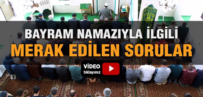 Bayram Namazıyla İlgili Merak Edilen Sorular