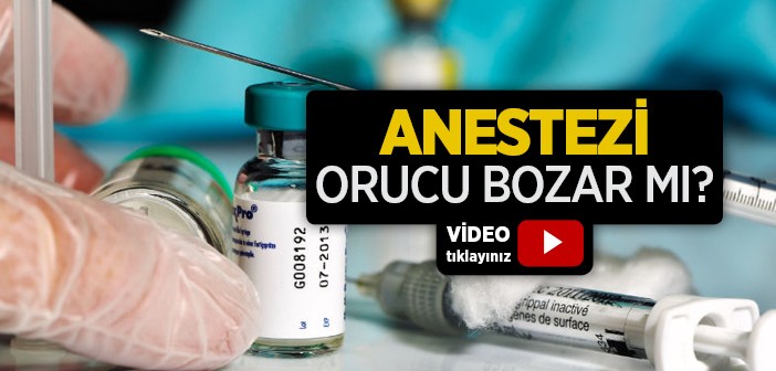 Anestezi Orucu Bozar mı?