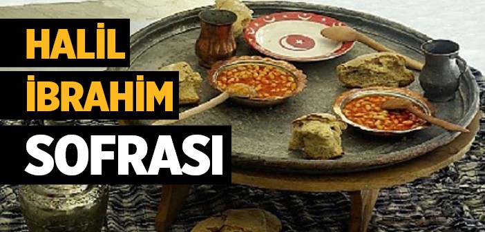 'halil İbrahim Sofrası' Nedir?