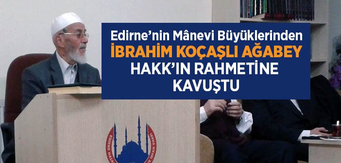 İbrahim Koçaşlı Vefât Etti