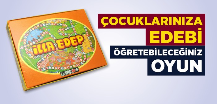 Çocuklara Özel 'illa Edep' Oyunu