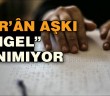 Kur'ân Aşkı 'engel' Tanımıyor
