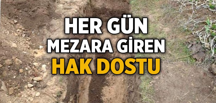 Mezara Giren Hak Dostu