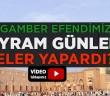 Peygamber Efendimiz Bayram Günleri Neler Yapardı?