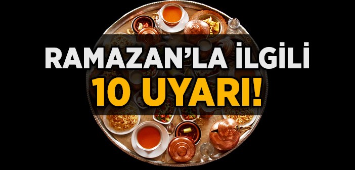 Ramazan’da Yapılmaması Gerekenler