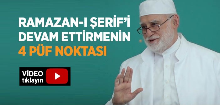 Ramazan-ı Şerif’i Nasıl Devam Ettiririz?