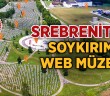 Srebrenitsa'da Soykırımın Web Müzesi