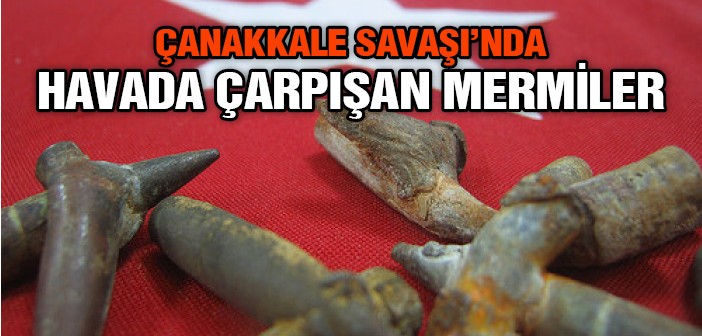 Çanakkale'de Çarpışan Mermiler