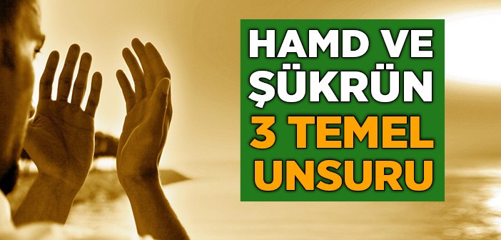 Hamd ve Şükür Nedir?