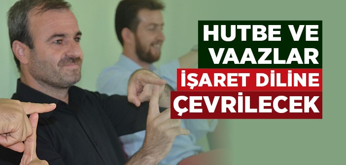 Din Görevlilerine İşaret Dili Eğitimi Verilecek