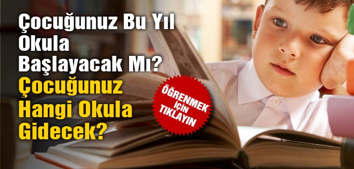 Çocuğum Hangi Okula Gidecek?