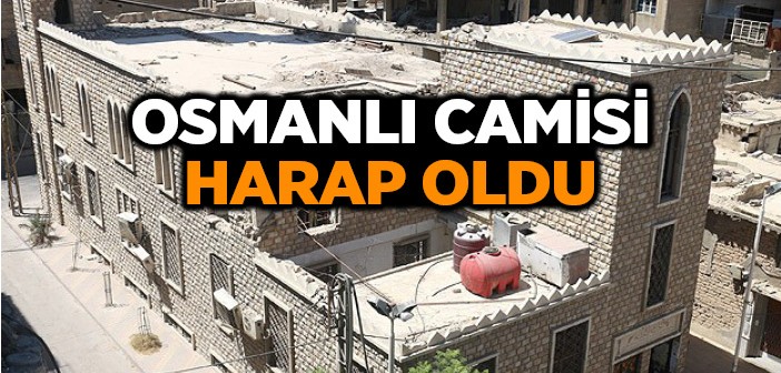 Suriye'de Osmanlı Camisi Kullanılamaz Hâle Geldi