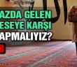 Namazda Gelen Vesveseye Karşı Ne Yapmalıyız?
