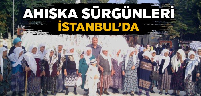 Ahıska Sürgünleri İstanbul'da