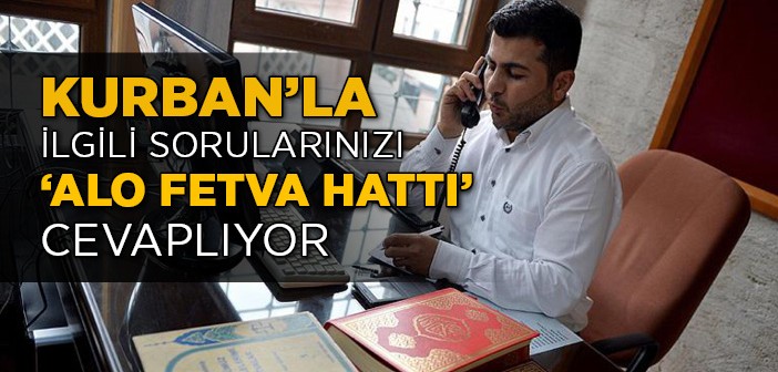 "alo Fetva Hattı" Kurban'da 2 Bin Soruyu Cevaplıyor