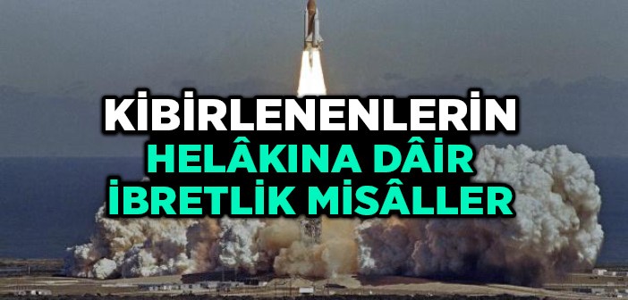 Kibirlenenlerin Helakına İbretlik Misaller