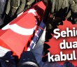 Şehidin Dûası Kabul Oldu