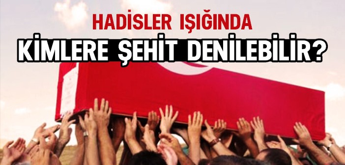 Kimlere Şehit Denilebilir?