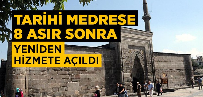 Medrese 8 Asır Sonra Yeniden Hizmete Açıldı