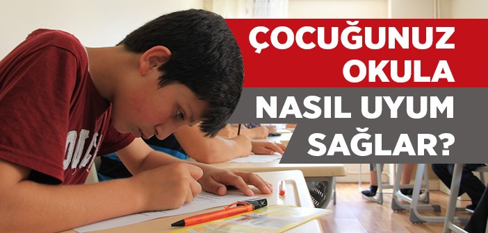 Okula Uyumu Kolaylaştırmanın Yolları