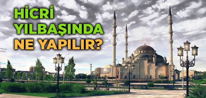 Hicri Yılbaşının Sırrı Nedir?