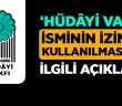 Hüdayi Vakfı'ndan Basın Açıklaması