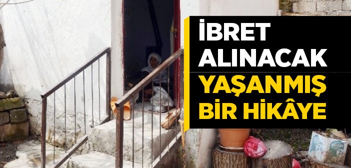 İbret Alınacak Yaşanmış Bir Hikaye