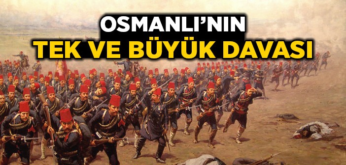 Osmanlı'nın Tek Gayesi!